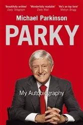 Book cover of Parky: My Autobiography by Michael Parkinson