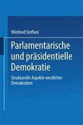 Book cover of Parlamentarische und präsidentielle Demokratie by Winfried Steffani