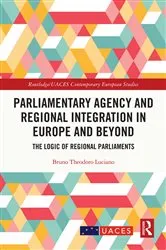 Book cover of Parliamentary Agency and Regional Integration in Europe and Beyond by Bruno Theodoro Luciano