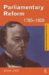 Book cover of Parliamentary Reform 1785-1928 by Sean Lang