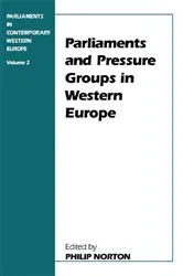 Book cover of Parliaments and Pressure Groups in Western Europe by Philip Norton