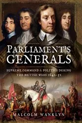 Book cover of Parliament's Generals by Malcolm Wanklyn