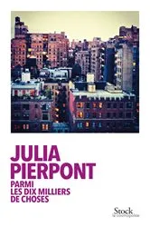 Book cover of Parmi les dix milliers de choses by Julia Pierpont