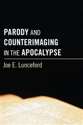 Book cover of Parody and Counterimaging in the Apocalypse by Joe E. Lunceford