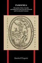 Book cover of Paroimia: Brusantino, Florio, Sarnelli, and Italian Proverbs From the Sixteenth and Seventeenth Centuries by Daniela D'Eugenio