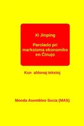 Book cover of Parolado pri marksisma ekonomiko en Ĉinujo by Xi Jinping
