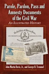 Book cover of Parole, Pardon, Pass and Amnesty Documents of the Civil War by Davis, John Martin, Jr.