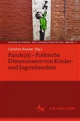 Book cover of Parole(n) - Politische Dimensionen von Kinder- und Jugendmedien by Caroline Roeder