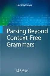 Book cover of Parsing Beyond Context-Free Grammars by Laura Kallmeyer