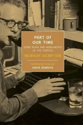 Book cover of Part of Our Time by Murray Kempton