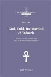 Book cover of Part One - God, Enki, Ra/Marduk & Yahweh (3rd ed.) by Unknown