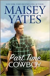 Book cover of Part Time Cowboy by Maisey Yates