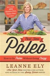Book cover of Part-Time Paleo by Leanne Ely