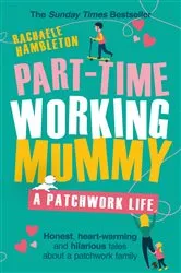 Book cover of Part-Time Working Mummy by Rachaele Hambleton
