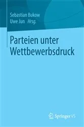 Book cover of Parteien unter Wettbewerbsdruck by Sebastian Bukow
