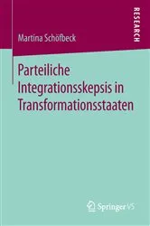 Book cover of Parteiliche Integrationsskepsis in Transformationsstaaten by Martina Schöfbeck