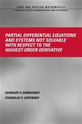 Book cover of Partial Differential Equations And Systems Not Solvable With Respect To The Highest-Order Derivative by Gennadii V. Demidenko