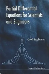Book cover of Partial Differential Equations For Scientists And Engineers by Geoffrey Stephenson