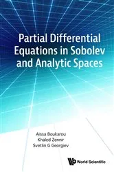 Book cover of Partial Differential Equations In Sobolev And Analytic Spaces by Aissa Boukarou