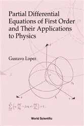 Book cover of Partial Differential Equations Of First Order And Their Applications To Physics by Gustavo Lopez Velazquez