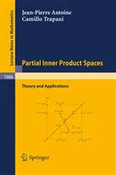 Book cover of Partial Inner Product Spaces by J-P Antoine