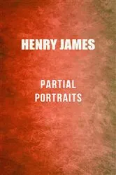 Book cover of Partial Portraits by Henry James