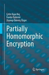 Book cover of Partially Homomorphic Encryption by Çetin Kaya Koç