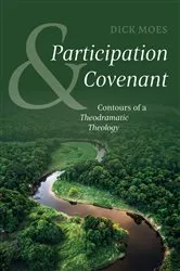 Book cover of Participation and Covenant by Dick Moes