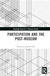 Book cover of Participation and the Post-Museum by Katarzyna Jagodzińska