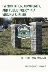 Book cover of Participation, Community, and Public Policy in a Virginia Suburb by Patricia Farrell Donahue