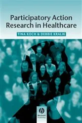 Book cover of Participatory Action Research in Health Care by Tina Koch