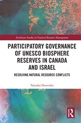 Book cover of Participatory Governance of UNESCO Biosphere Reserves in Canada and Israel by Natasha Donevska