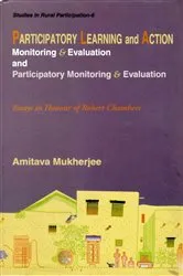 Book cover of Participatory Learning and Action: Monitoring and Evaluation and Participatory Monitoring and Evaluation (Essays in Honour of Robert Chambers) by Amitava Mukherjee