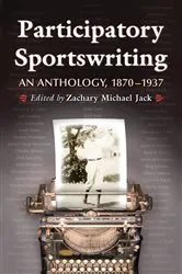 Book cover of Participatory Sportswriting by Zachary Michael Jack