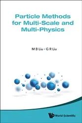 Book cover of Particle Methods For Multi-scale And Multi-physics by Moubin Liu