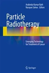 Book cover of Particle Radiotherapy by Arabinda Kumar Rath