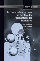 Book cover of Particulate Interactions in Dry Powder Formulation for Inhalation by Xian Ming Zeng