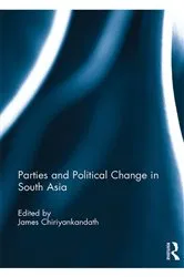 Book cover of Parties and Political Change in South Asia by James Chiriyankandath