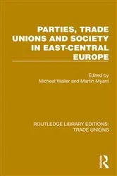 Book cover of Parties, Trade Unions and Society in East-Central Europe by Michael Waller