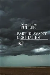 Book cover of Partir avant les pluies by Alexandra Fuller