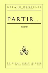 Book cover of Partir... by Roland Dorgelès