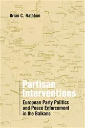 Book cover of Partisan Interventions by Brian C. Rathbun