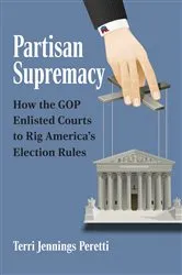 Book cover of Partisan Supremacy by Terri L. Peretti