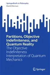 Book cover of Partitions, Objective Indefiniteness, and Quantum Reality by Unknown