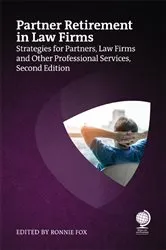Book cover of Partner Retirement in Law Firms (2nd ed.) by Ronnie Fox