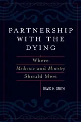 Book cover of Partnership with the Dying by David H. Smith