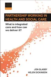 Book cover of Partnership Working in Health and Social Care (2nd ed.) by Jon Glasby