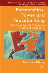 Book cover of Partnerships, Power and Peacebuilding by T. Dibley