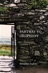 Book cover of Partway to Geophany by Brendan Galvin