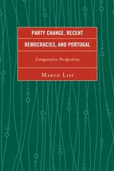 Book cover of Party Change, Recent Democracies, and Portugal by Marco Lisi